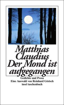 Der Mond ist aufgegangen: Gedichte und Prosa (insel taschenbuch)