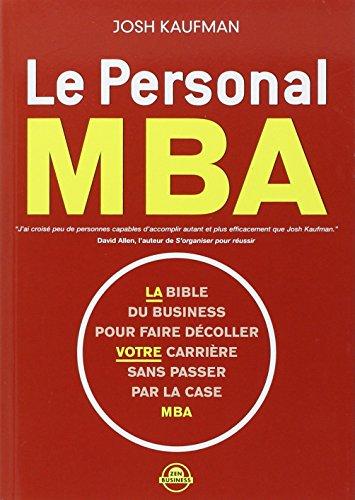 Le personal MBA : la bible du business pour faire décoller votre carrière sans passer par la case MBA