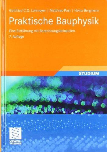 Praktische Bauphysik: Eine Einführung mit Berechnungsbeispielen
