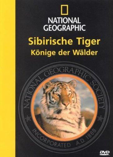 National Geographic - Sibirische Tiger: Könige der Wälder