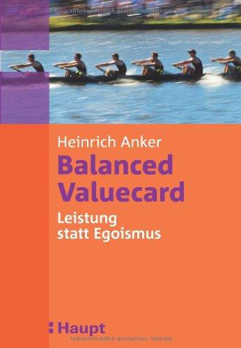 Balanced Valuecard: Leistung statt Egoismus