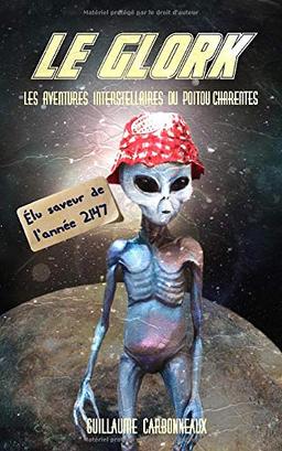 Le Glork: Les aventures interstellaires du Poitou-Charentes