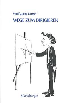 Wege zum Dirigieren