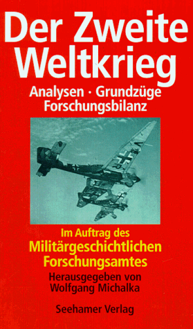 Der Zweite Weltkrieg. Analysen, Grundzüge, Forschungsbilanz