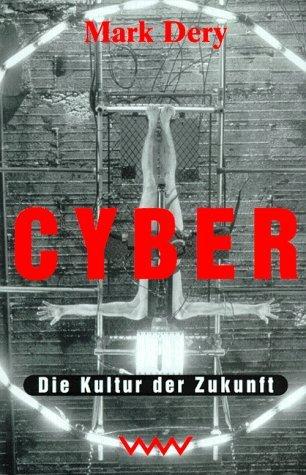 Cyber. Die Kultur der Zukunft