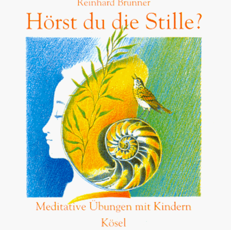 Hörst Du die Stille. CD. Meditative Übungen mit Kindern