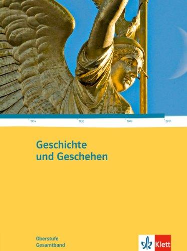 Geschichte und Geschehen Oberstufe. Gesamtband