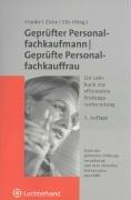 Geprüfter Personalfachkaufmann /Geprüfte Personalfachkauffrau. Ein Lehrbuch zur effizienten Prüfungsvorbereitung