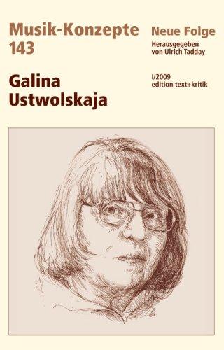 Galina Ustwolskaja (Musik-Konzepte 143)