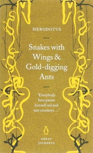 Snakes with Wings and Gold-digging Ants (Great Journeys)