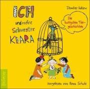 Ich und meine Schwester Klara - Die lustigsten Tiergeschichten. CD