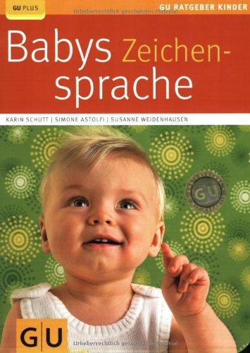 Babys Zeichensprache (GU Ratgeber Kinder)