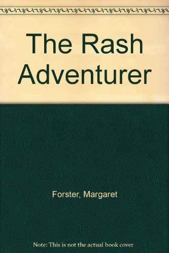 The Rash Adventurer