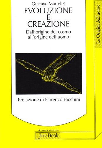 Evoluzione e creazione. Dall'origine del cosmo all'origine dell'uomo