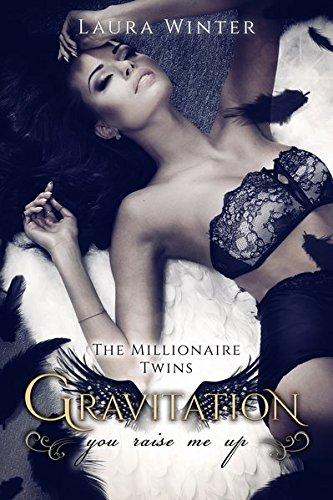 Gravitation - You raise me up: The millionaire twins (#MoneyClub)