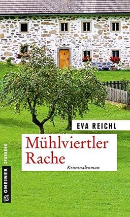 Mühlviertler Rache: Kriminalroman (Chefinspektor Oskar Stern) (Kriminalromane im GMEINER-Verlag)