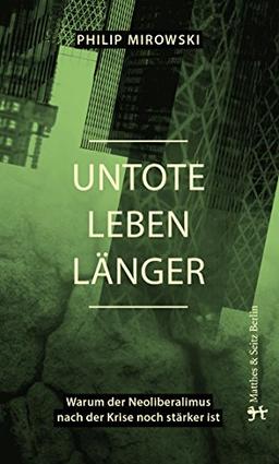 Untote leben länger: Warum der Neoliberalismus nach der Krise noch stärker ist