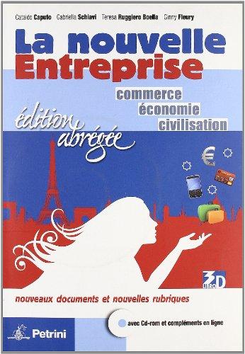 La nouvelle entreprise. Nouveaux documents et nouvelles rubriques. Ediz. Ediz. abbreviata. Per le Scuole superiori