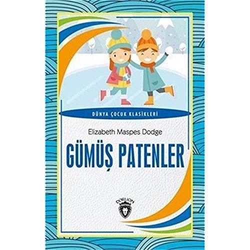 Gümüş Patenler: Dünya Çocuk Klasikleri (7-12 Yaş)