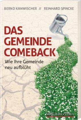 Das Gemeinde-Comeback: Wie Ihre Gemeinde neu aufblüht