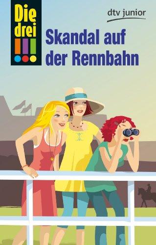 Die drei !!! Skandal auf der Rennbahn