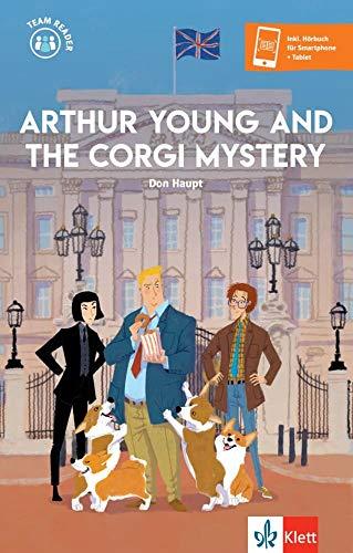 Arthur Young and the Corgi Mystery: Lektüre inkl. Hörbuch für Smartphone + Tablet (Team Reader)