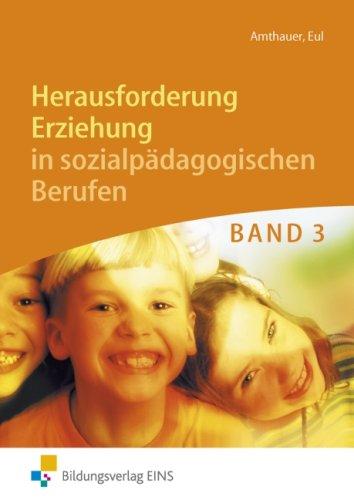 Herausforderung Erziehung Band 3. Lehr-/Fachbuch