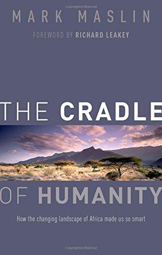 The Cradle of Humanity: How the changing landscape of Africa made us so smart