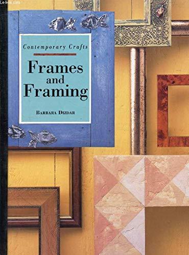 Frames and Framing (Contemporary Crafts S.)