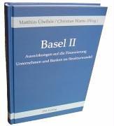 Basel II - Auswirkungen auf die Finanzierung / Unternehmen und Banken im Strukturwandel