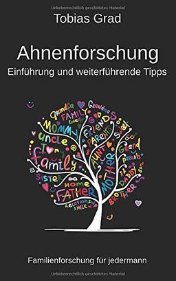 Ahnenforschung - Einführung und weiterführende Tipps: Familienforschung für jedermann