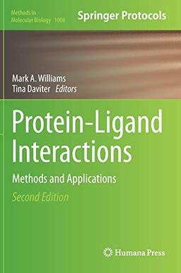 Protein-Ligand Interactions: Methods and Applications (Methods in Molecular Biology, 1008, Band 1008)