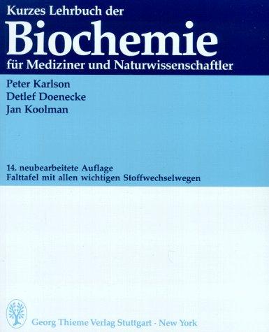 Kurzes Lehrbuch der Biochemie für Mediziner und Naturwissenschaftler