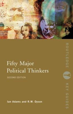 Fifty Major Political Thinkers (Routledge Key Guides, Band 10)