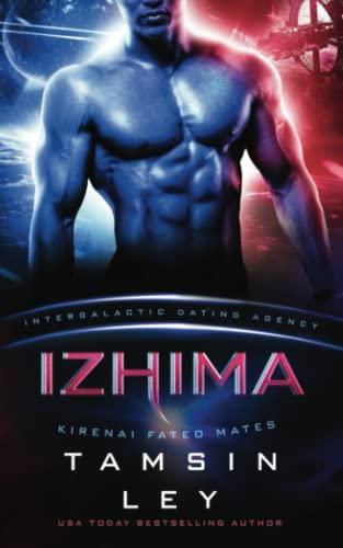 Izhima (Kirenai Fated Mates (Intergalactic Dating Agency), Band 7)