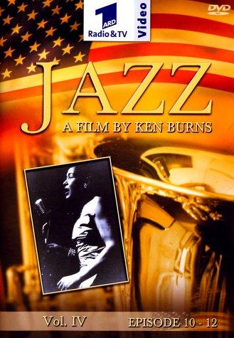 Jazz - A Film By Ken Burns, Vol. 4 (Episode 10-12)