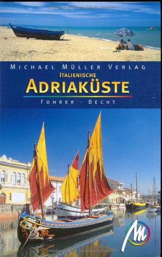 Italienische Adriaküste: Reisehandbuch mit vielen praktischen Tipps