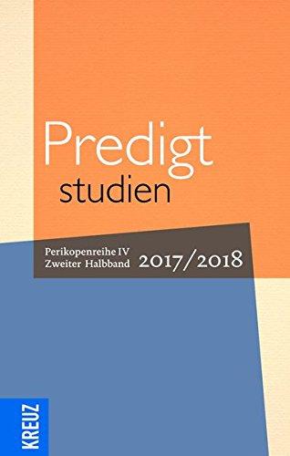 Predigtstudien 17/18: Zweiter Halbband