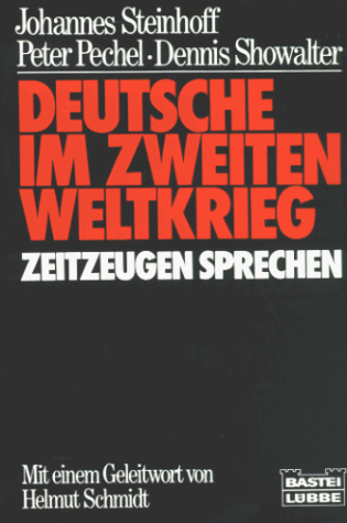 Deutsche im Zweiten Weltkrieg. Zeitzeugen sprechen. ( Zeitgeschichte).