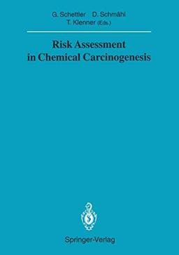 Risk Assessment in Chemical Carcinogenesis (Sitzungsberichte der Heidelberger Akademie der Wissenschaften / Sitzungsber.Heidelberg 91) ... Akademie der Wissenschaften, 1991 / 1991/1)