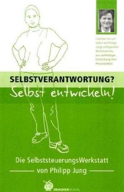 Selbstverantwortung? Selbst entwickeln