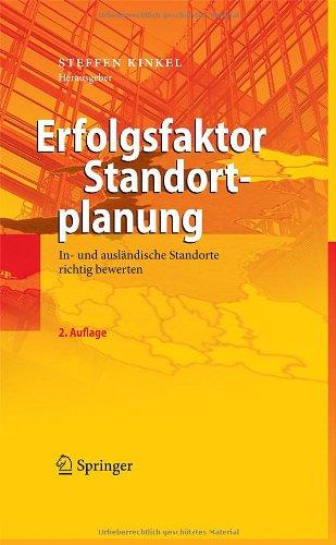 Erfolgsfaktor Standortplanung: In- Und Ausländische Standorte Richtig Bewerten (German Edition)