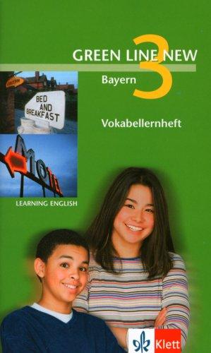 Green Line New - Ausgabe Bayern. Englisches Unterrichtswerk für Gymnasien: Green Line New 3. Vokabellernheft. Ausgabe Bayern