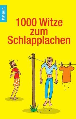 1000 Witze zum Schlapplachen