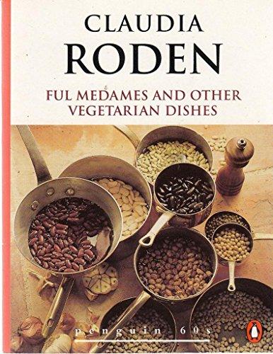 Ful Medames and Other Vegetarian Dishes (Penguin 60s S.)