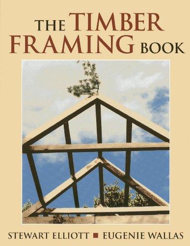 The Timber Framing Book, 1st Edition