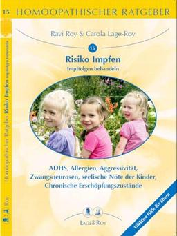 Homöopathische Ratgeber: Homöopathischer Ratgeber, Bd.15, Impffolgen und ihre Behandlung: Nr 15