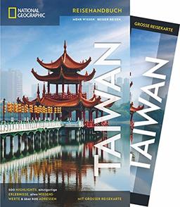 National Geographic Reisehandbuch Taiwan: Der ultimative Reiseführer zu allen Sehenswürdigkeiten. Mit Geheimtipps und praktischer Karte für alle Traveler. NEU 2018