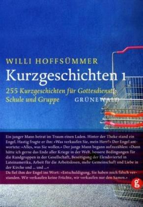 Kurzgeschichten, Bd.1, 255 Kurzgeschichten für Gottesdienst, Schule und Gruppe