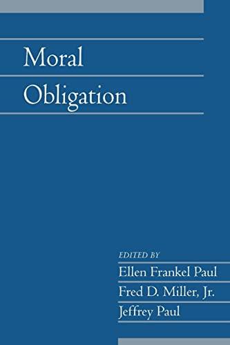 Moral Obligation (Social Philosophy and Policy, Band 27)